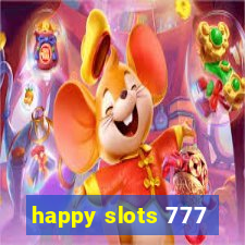 happy slots 777